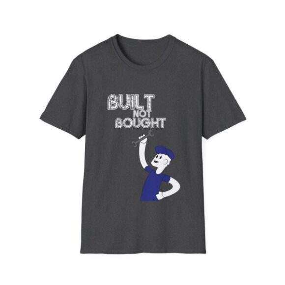 Unisex T-Shirt - Built not bought - Image 3