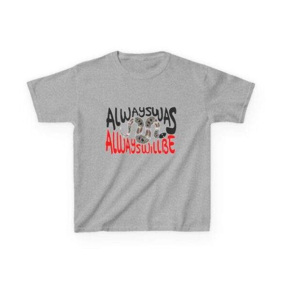 Kids Heavy Cotton Tee -  Always was always will be Snake - Image 3