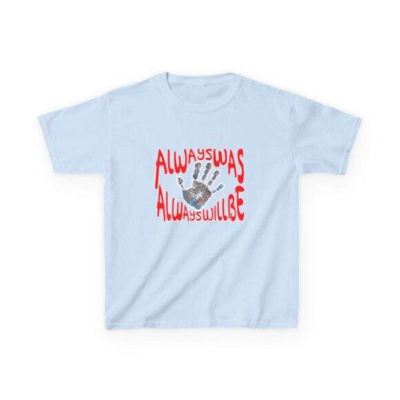 Kids Heavy Cotton Tee - Always was always will be (hand) - Image 4