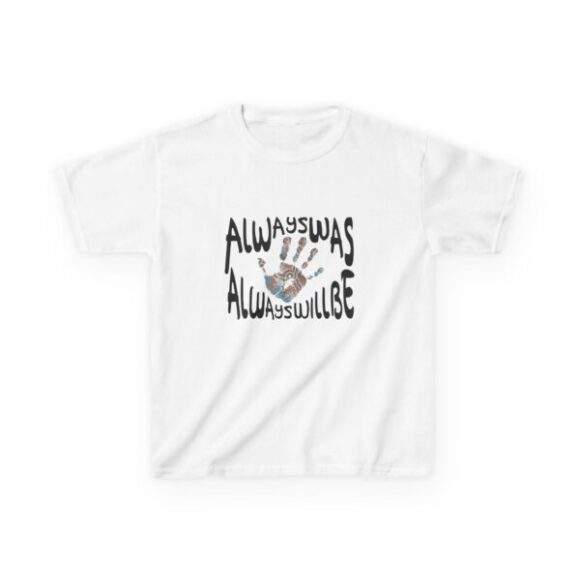 Kids Heavy Cotton Tee - Always was always will be (hand) - Image 2