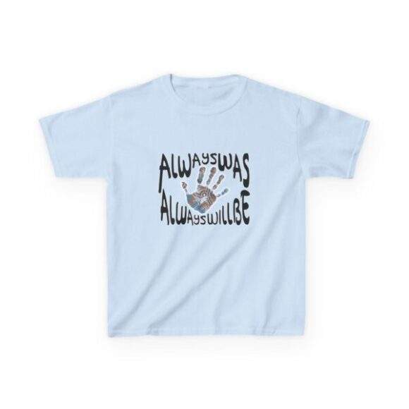 Kids Heavy Cotton Tee - Always was always will be (hand) - Image 4